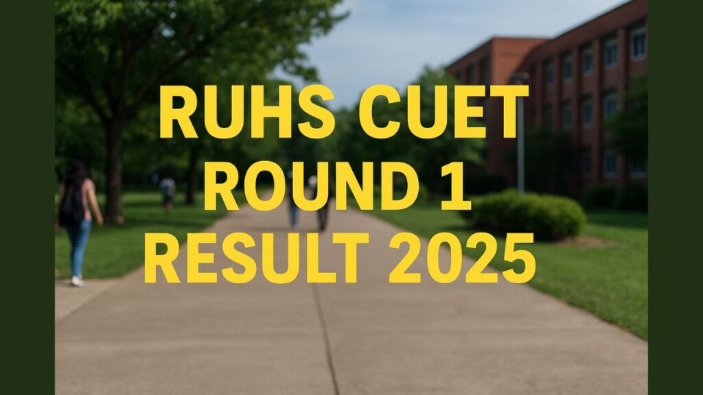 RUHS CUET Round 1 Result 2025 जारी: यहाँ देखें किसे मिला कौन सा कॉलेज, कब तक करनी है रिपोर्टिंग! 2 RUHS CUET Round 1 Result 2025 जारी यहाँ देखें किसे मिला कौन सा कॉलेज, कब तक करनी है रिपोर्टिंग!